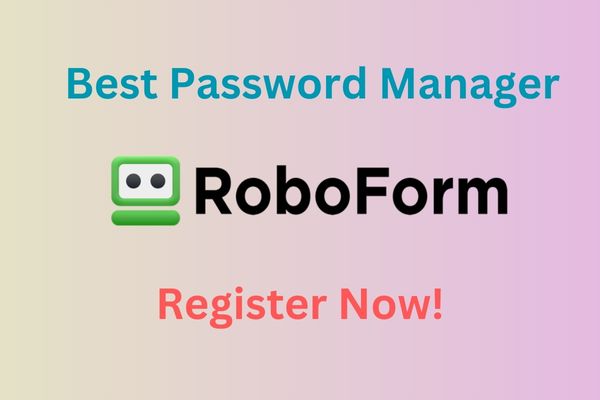 What is Roboform? Best Password Manager