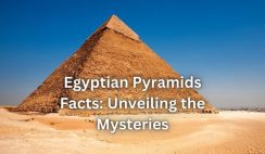 Egyptian Pyramids Facts: Unveiling the Mysteries