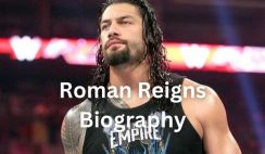 WWE Superstart Roman Reigns Biography