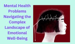 Mental Health Problems: Navigating the Complex Landscape of Emotional Well-Being