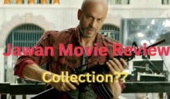 Jawan Movie Review and Collection