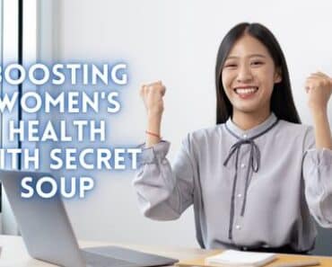 Boosting Women’s Health with Secret Soup