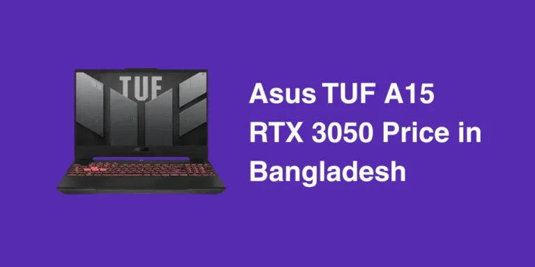 Asus TUF A15 RTX 3050 Price in Bangladesh