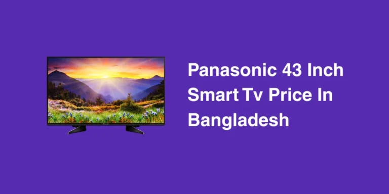 Panasonic 43 Inch Smart Tv Price In Bangladesh